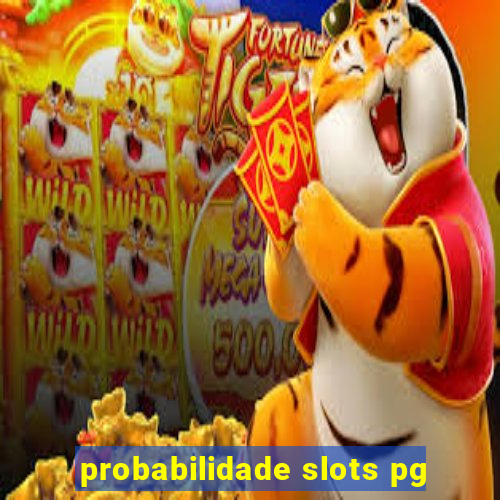 probabilidade slots pg